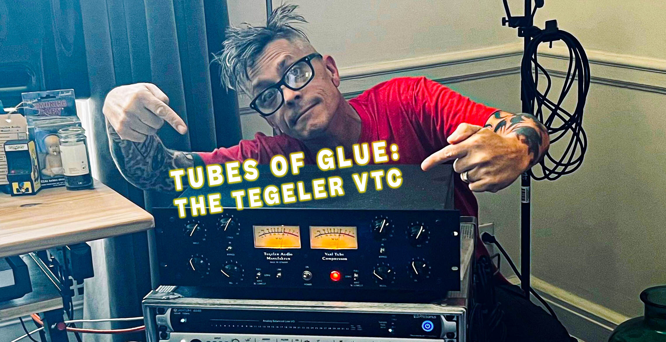 Tubes of Glue: Der Tegeler Audio VTC